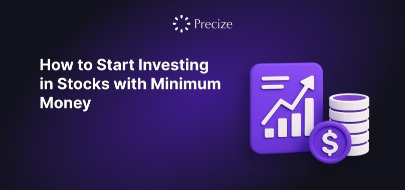 Minimum Investment in Stocks: Start Small, Grow Smart