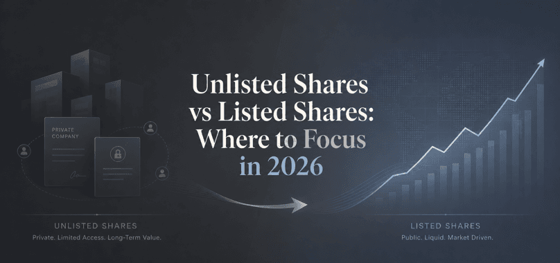 Unlisted Shares vs Listed Shares: Where to focus in 2026