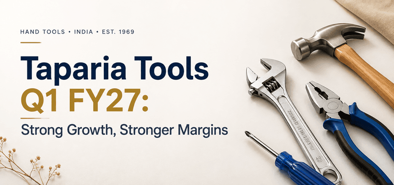 Taparia Tools Q1 FY27 Results: Revenue, Profit and Margins Show Strong Growth