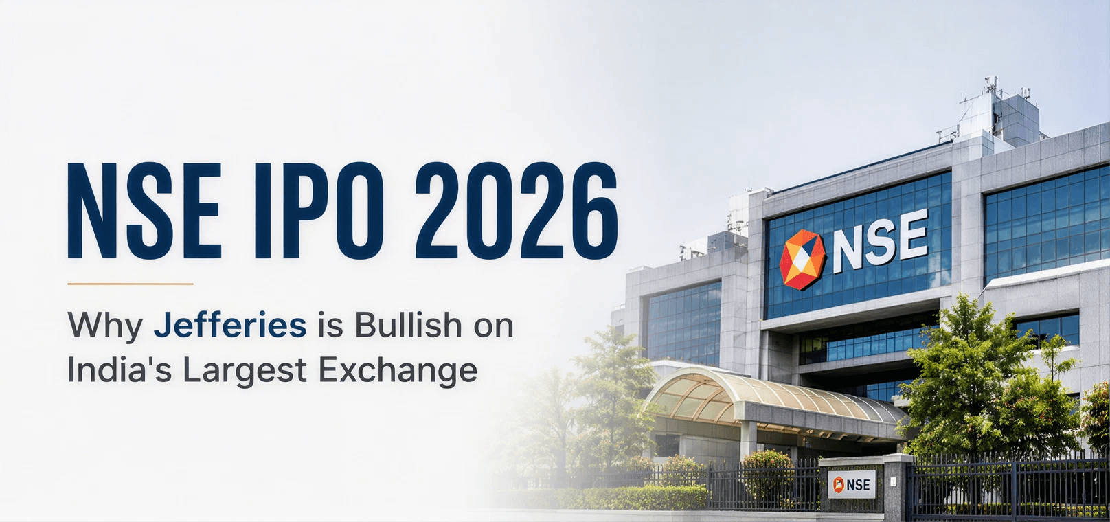 NSE IPO 2026 - DRHP Filed, Financials, Share Price & Why Jefferies is Bullish