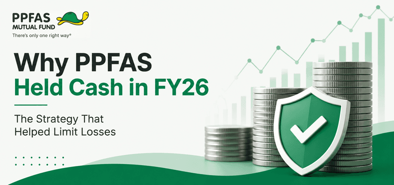 PPFAS Mutual Fund FY26 Annual Report: Why Holding Cash Was a Winning Strategy