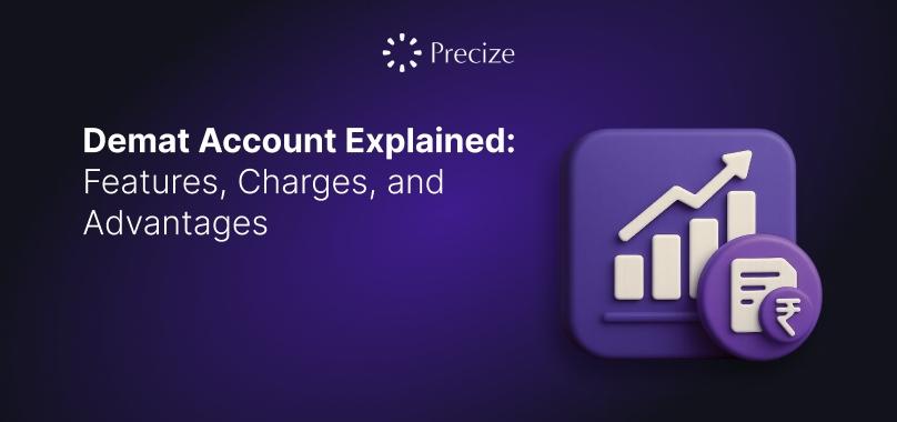 Demat Account Explained: Features, Charges, and Advantages