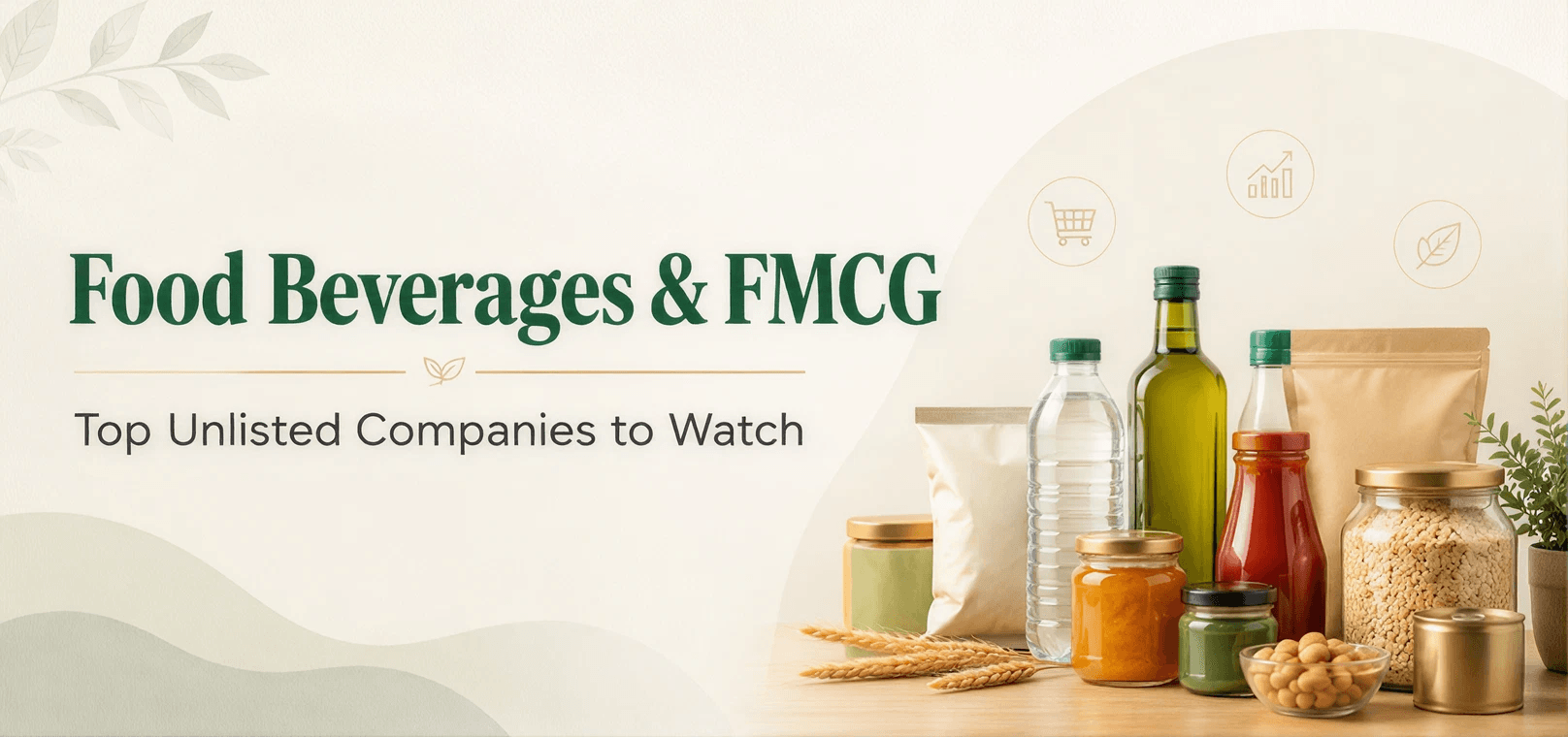 Food Beverages & FMCG Unlisted Shares - Why Investors Are Watching This Sector