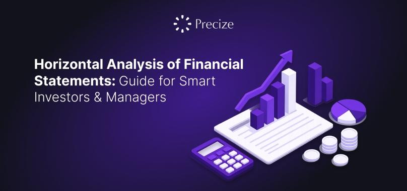 Horizontal Analysis of Financial Statements: Guide for Smart Investors & Managers