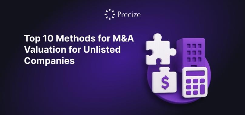 Top 10 Methods for M&A Valuation for Unlisted Companies