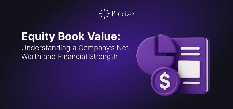 Equity Book Value: Definition, Formula, and Calculation