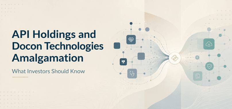 API Holdings and Docon Technologies Amalgamation, What Investors Should Know