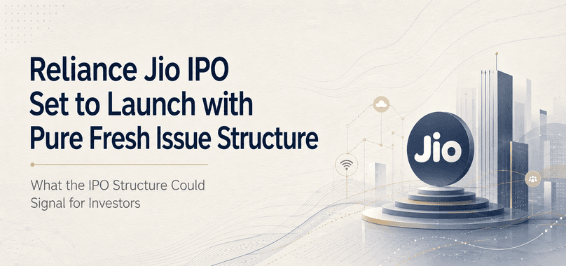 Reliance Jio IPO Set to Launch with Pure Fresh Issue Structure