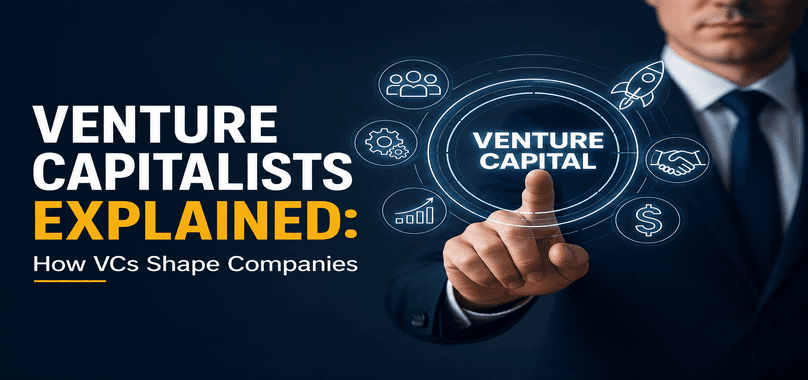 What Are Venture Capitalists and How Do They Impact a Company?